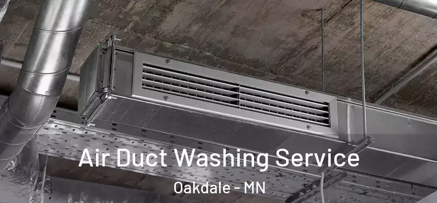 Air Duct Washing Service Oakdale - MN