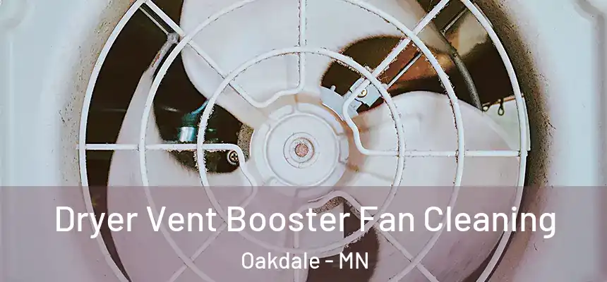  Dryer Vent Booster Fan Cleaning Oakdale - MN