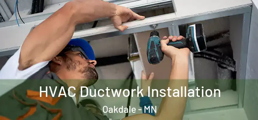  HVAC Ductwork Installation Oakdale - MN