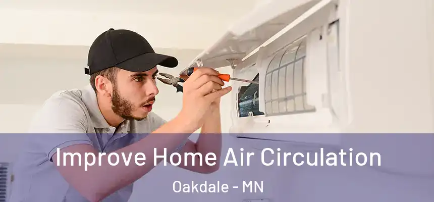  Improve Home Air Circulation Oakdale - MN
